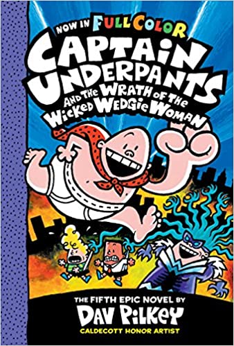 Captain Underpants #05-Captain Underpants and the Wrath of the Wicked Wedgie Women