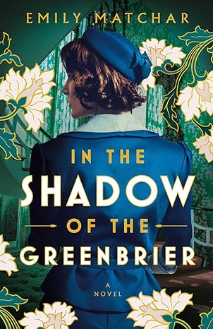 In the Shadow of the Greenbrier     COMING MARCH!