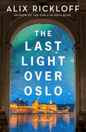 The Last Light Over Oslo - COMING AUGUST 2024!!