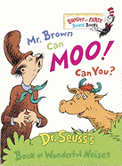 Mr. Brown Can Moo! Can You?    (Board Books)