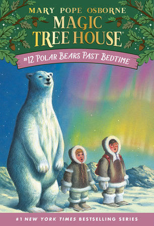 Magic Tree House - #12 Polar Bears Past Bedtime