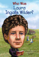 Who HQ - Who Was Laura Ingalls Wilder?