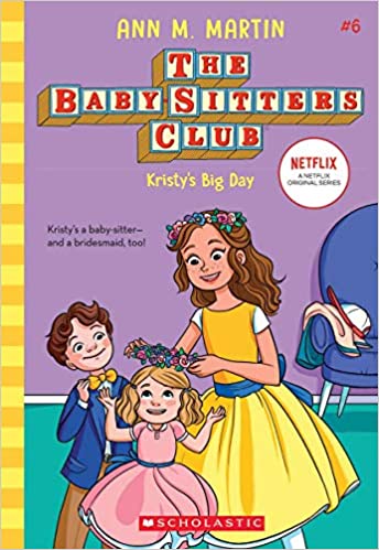 The Baby-Sitters Club #06 - Kristy's Big Day