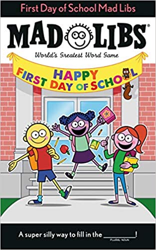 Mad Libs - First Day of School