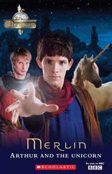 Scholastic ELT Readers Level 1: The Adventures of Merlin: Arthur and the Unicorn