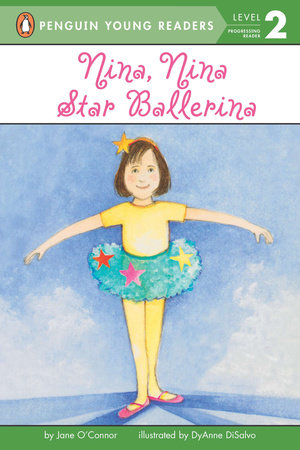 Penguin Young Readers 2 - Nina, Nina Star Ballerina