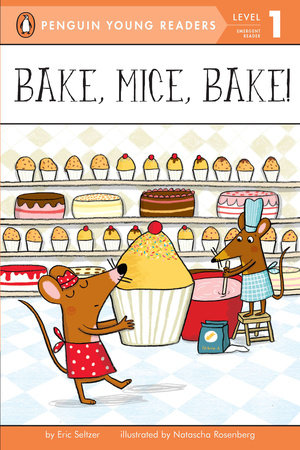 Penguin Young Readers 1 - Bake, Mice, Bake!