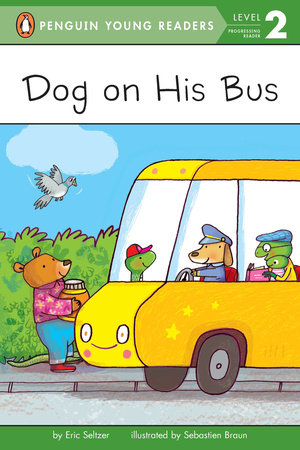 Penguin Young Readers 2 - Dog on His Bus