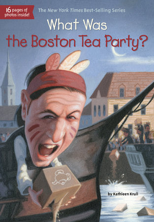 Who HQ - What Was the Boston Tea Party?