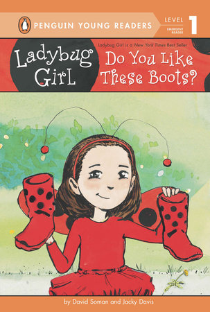 Penguin Young Readers 1 - Ladybug Girl: Do You Like These Boots?