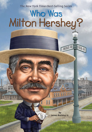 Who HQ - Who Was Milton Hershey?