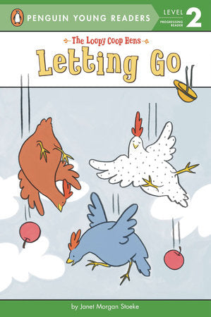 Penguin Young Readers 2 - Letting Go Loopy Coop Hens