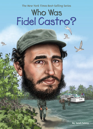 Who HQ  -Who Was Fidel Castro?