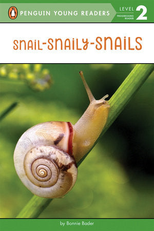 Penguin Young Readers 2 - Snail-Snaily-Snails