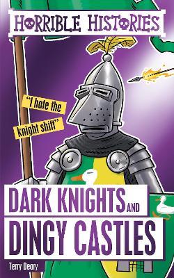 Horrible Histories: Dark Knights & Dingy Castles