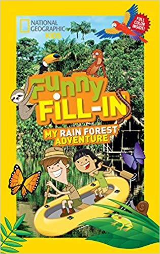 National Geographic Kids     Funny Fill-in: My Rain Forest Adventure