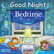 Good Night Bedtime  (Board Book)