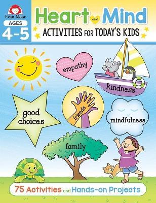 Evan-Moor Heart and Mind Activities for Today's Kids Workbook, Ages 4-5