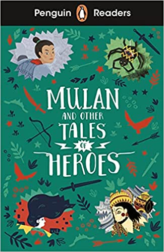PENGUIN Readers 2: Mulan and Other Tales of Heroes