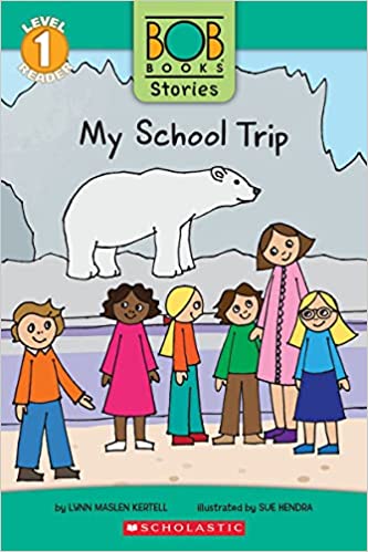 Bob Books Stories: SLR 1 - My School Trip