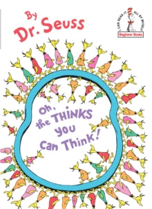 Dr. Seuss - Oh, the Thinks You Can Think (Hardcover)