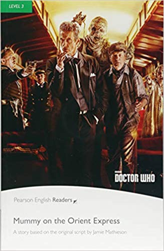 PER L3:  Doctor Who: Mummy on the Orient Express   ( Pearson English Graded Readers )
