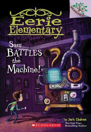 Eerie Elementary #06- Sam Battles the Machine
