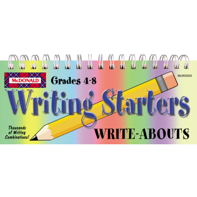 Writing Starters Grades 4-8 - WRITE ABOUTS