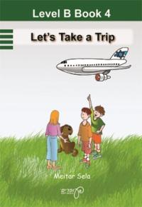 Ofarim Let's Read - Level B Book 4 - Let's Take A Trip