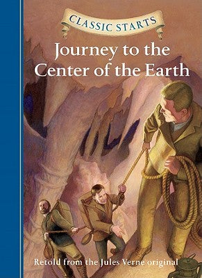 Classic Starts: Journey to the Center of the Earth (Hardcover)