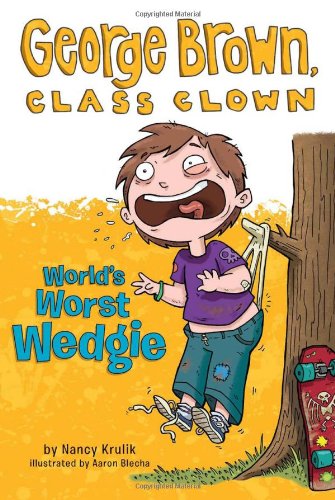 George Brown, Class Clown #03 - World's Worst Wedgie