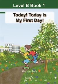 Ofarim Let's Read - Level B Book 1 - Today! Today Is My First Day!